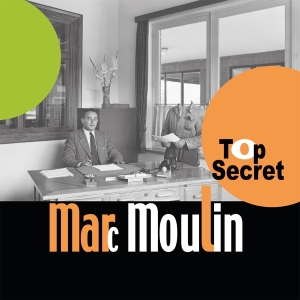 Marc Moulin - Top Secret ryhmässä VINYYLI / Dance-Techno,Jazz @ Bengans Skivbutik AB (5590618)