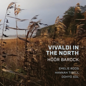 Höör Barock - Vivaldi In The North ryhmässä ME SUOSITTELEMME / Perjantain julkaisut / 2025-04-25 @ Bengans Skivbutik AB (5590644)