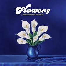 Durand Jones & The Indications - Flowers ryhmässä CD @ Bengans Skivbutik AB (5590659)