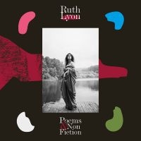 Lyon Ruth - Poems & Non-Fiction ryhmässä CD / Kommande / Pop-Rock @ Bengans Skivbutik AB (5590675)