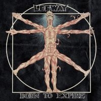 Leeway - Born To Expire ryhmässä CD / Pop-Rock @ Bengans Skivbutik AB (5590687)