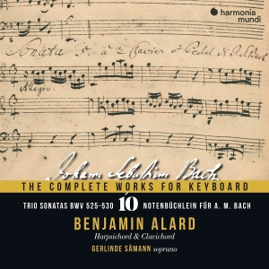 Benjamin Alard & Gerlinde Sämann - J.S. Bach: The Complete Works For Keyboard V.10 (Trio Sonatas/Notenbüchlein) ryhmässä CD @ Bengans Skivbutik AB (5590776)