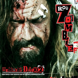 Rob Zombie - Hellbilly Deluxe 2 ryhmässä CD @ Bengans Skivbutik AB (5590785)