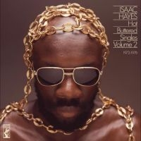 Isaac Hayes - Hot Buttered Singles Volume 2: 1972 ryhmässä ME SUOSITTELEMME / Perjantain julkaisut / 2025-04-25 @ Bengans Skivbutik AB (5590997)