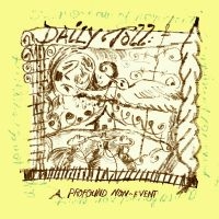 Daily Toll - A Profound Non-Event ryhmässä CD @ Bengans Skivbutik AB (5591022)