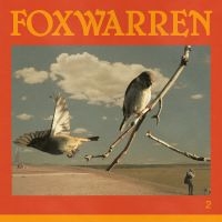 Foxwarren - 2 (Orange Marble) ryhmässä VINYYLI / Kommande / Pop-Rock @ Bengans Skivbutik AB (5591025)