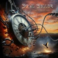 Soul Seller - Fight Against Time ryhmässä CD / Kommande / Hårdrock @ Bengans Skivbutik AB (5591057)