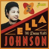 Ella Johnson - The Decca Years, 1941-1952 ryhmässä ME SUOSITTELEMME / Perjantain julkaisut / 2025-04-11 @ Bengans Skivbutik AB (5591241)