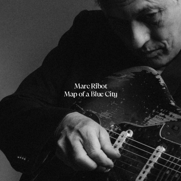 Ribot Marc - Map Of A Blue City ryhmässä CD / Pop-Rock @ Bengans Skivbutik AB (5591247)