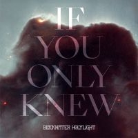 Blackwater Holylight - If You Only Knew ryhmässä ME SUOSITTELEMME / Perjantain julkaisut / 2025-04-18 @ Bengans Skivbutik AB (5591256)