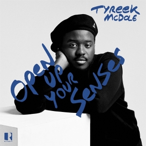 Tyreek Mcdole - Open Up Your Senses ryhmässä Övrigt /  @ Bengans Skivbutik AB (5591296)