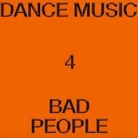 Hieroglyphic Being - Dance Music 4 Bad People ryhmässä VINYYLI @ Bengans Skivbutik AB (5591305)