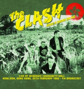The Clash - Have A Drink On Me: Live At Academi ryhmässä ME SUOSITTELEMME / Perjantain julkaisut / 2025-04-11 @ Bengans Skivbutik AB (5591351)