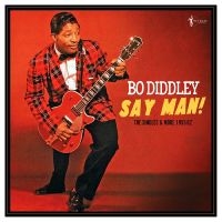 Bo Diddley - Say Man! The Singles & More 1955-62 ryhmässä VINYYLI / Kommande / Blues @ Bengans Skivbutik AB (5591362)