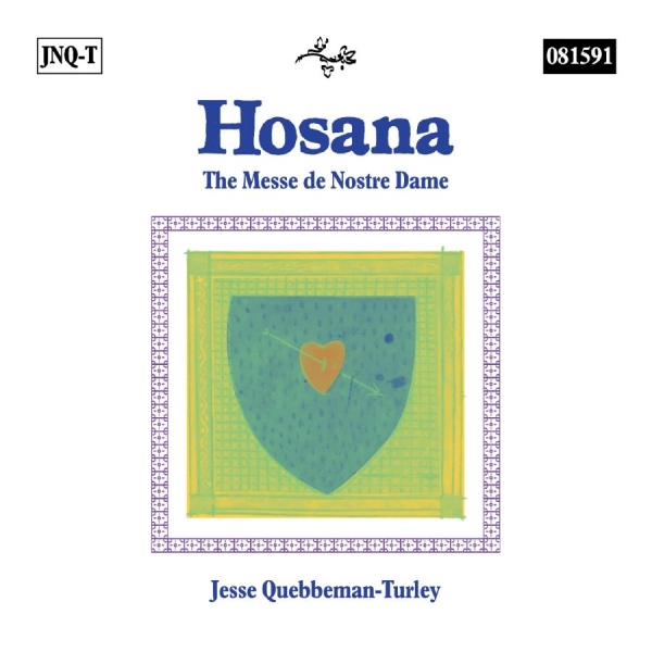 Quebbeman-Turley Jesse - Hosana: The Messe De Nostre Dame ryhmässä CD / Pop-Rock @ Bengans Skivbutik AB (5591424)