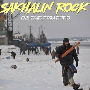 Oki Dub Ainu Band - Sakhalin Rock ryhmässä VINYYLI / Japansk Musik @ Bengans Skivbutik AB (5591521)