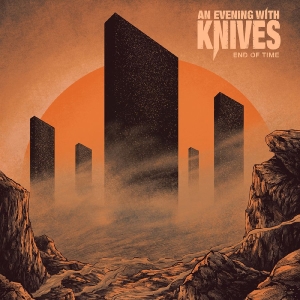 An Evening With Knives - End Of Time ryhmässä CD / Hårdrock,Pop-Rock @ Bengans Skivbutik AB (5591615)