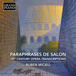 Ruben Micieli - Paraphrases De Salon - 19Th Century ryhmässä CD / Kommande / Klassiskt @ Bengans Skivbutik AB (5591735)