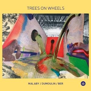 Samuel Ber & Jozef Dumoulin & Tony Malaby - Trees On Wheels ryhmässä ME SUOSITTELEMME / Perjantain julkaisut / 2025-06-13 @ Bengans Skivbutik AB (5591826)