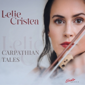 Lelie Cristea - Carpathian Tales ryhmässä CD / Kommande / Klassiskt @ Bengans Skivbutik AB (5591840)