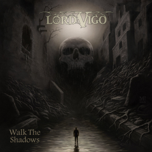 Lord Vigo - Walk The Shadows (Black Vinyl LP) ryhmässä VINYYLI @ Bengans Skivbutik AB (5591936)
