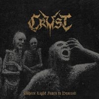 Crust - Where Light Fears To Descend (Vinyl ryhmässä VINYYLI / Kommande / Hårdrock @ Bengans Skivbutik AB (5592034)