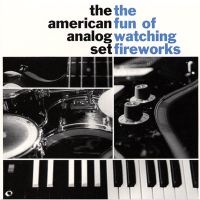 The American Analog Set - The Fun Of Watching Fireworks ryhmässä VINYYLI @ Bengans Skivbutik AB (5592055)