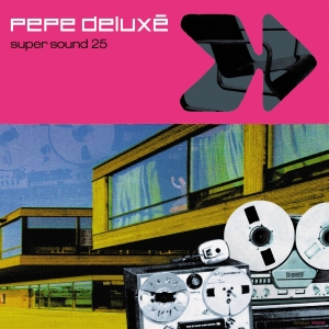 Pepe Deluxe - Super Sound (25Th Anniversary Editi ryhmässä ME SUOSITTELEMME / Perjantain julkaisut / 2025-11-28 @ Bengans Skivbutik AB (5592060)