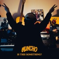 Muncho - Is This Something? ryhmässä VINYYLI / Kommande / Pop-Rock @ Bengans Skivbutik AB (5592113)