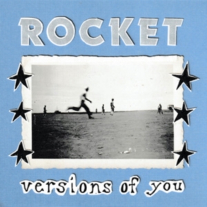 Rocket - Versions Of You ryhmässä ME SUOSITTELEMME / Perjantain julkaisut / 2025-04-18 @ Bengans Skivbutik AB (5592153)