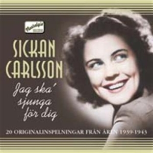 Carlsson Sickan - Jag Ska Sjunga För Dig ryhmässä CD @ Bengans Skivbutik AB (559235)
