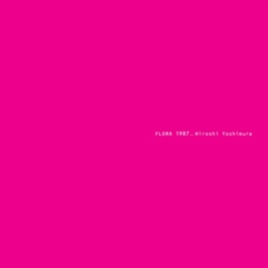 Hiroshi Yoshimura - Flora ryhmässä CD / Nyheter / Pop-Rock @ Bengans Skivbutik AB (5592353)