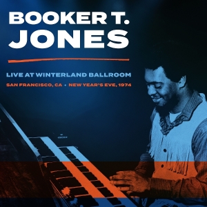 Booker T. Jones - Winterland Ballroom, San Francisco Ca, New Year's Eve 1974 ryhmässä Övrigt /  @ Bengans Skivbutik AB (5592366)