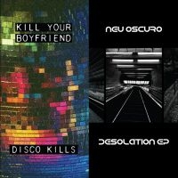 Kill Your Boyfriend + Neu Oscuro - Disco Kills Ep + Desolation Ep ryhmässä VINYYLI / Kommande / Pop-Rock @ Bengans Skivbutik AB (5592386)