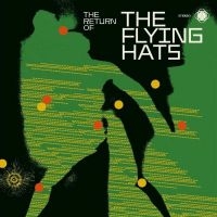 The Flying Hats - The Return Of ryhmässä VINYYLI @ Bengans Skivbutik AB (5592387)