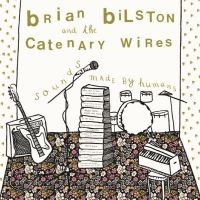 Brian Bilston And The Catenary Wire - Sounds Made By Humans ryhmässä CD / Kommande / Pop-Rock @ Bengans Skivbutik AB (5592398)