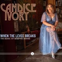 Candice Ivory - When The Levee Breaks: The Music Of ryhmässä CD @ Bengans Skivbutik AB (5592797)