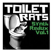 Toilet Rats - Synth Redux Vol. 1 ryhmässä CD / Kommande / Pop-Rock @ Bengans Skivbutik AB (5592868)