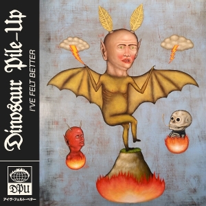 Dinosaur Pile-Up - I've Felt Better ryhmässä ME SUOSITTELEMME / Perjantain julkaisut / 2025-08-22 @ Bengans Skivbutik AB (5592945)