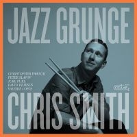 Chris Smith - Jazz Grunge ryhmässä CD @ Bengans Skivbutik AB (5592959)