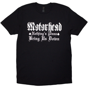 Motorhead - Nothing's Gonna Bring Us Down Uni Bl T-Shirt ryhmässä MERCHANDISE / T-paita / Hårdrock @ Bengans Skivbutik AB (5593192r)