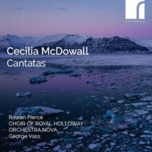 Cecilia Mcdowall - Cantatas ryhmässä CD / Kommande / Klassiskt @ Bengans Skivbutik AB (5593217)