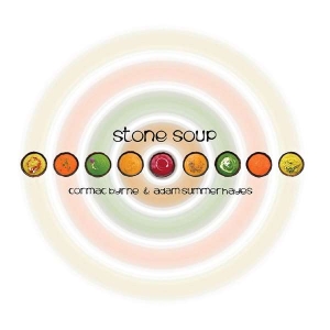 Cormac Byrne & Adam Summerhayes - Stone Soup ryhmässä CD / World Music @ Bengans Skivbutik AB (5593220)