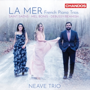 Neave Trio - La Mer - French Piano Trios ryhmässä CD / Kommande / Klassiskt @ Bengans Skivbutik AB (5593223)