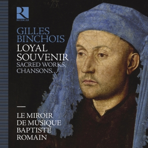 Gilles Binchois - Loyal Souvenir ryhmässä CD / Kommande / Klassiskt @ Bengans Skivbutik AB (5593227)