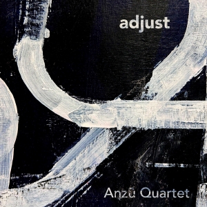 Anzu Quartet - Adjust ryhmässä CD / Kommande / Klassiskt @ Bengans Skivbutik AB (5593229)