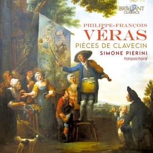 Philippe-Francois Véras - Pieces De Clavecin ryhmässä CD / Kommande / Klassiskt @ Bengans Skivbutik AB (5593264)