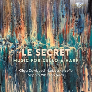 Olga Dowbusch-Lubotsky Sophia Whit - Le Secret - Music For Cello & Harp ryhmässä CD / Kommande / Klassiskt @ Bengans Skivbutik AB (5593268)