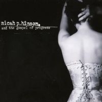 Micah P Hinson - Micah P Hinson & The Gospel Of Prog ryhmässä VINYYLI / Kommande / Pop-Rock @ Bengans Skivbutik AB (5593305)