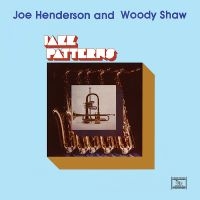 Henderson Joe And Woody Shaw - Jazz Patterns (Remastered) ryhmässä VINYYLI / Kommande / Jazz @ Bengans Skivbutik AB (5593313)